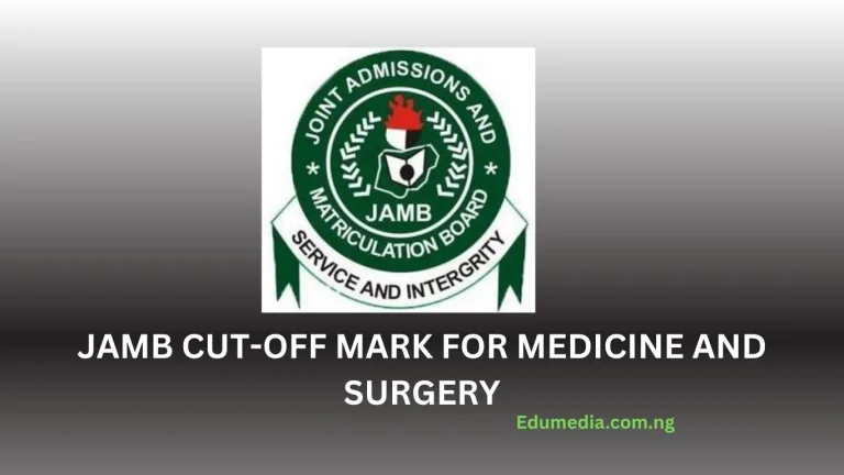 JAMB Cut-Off mark for Medicine and Surgery